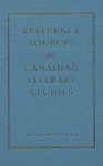 Reference Sources for Canadian Literary Studies - Joseph Jones