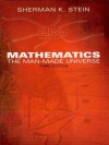 Mathematics: The Man-Made Universe (Dover Books on Mathematics) - Sherman K. Stein