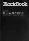 BlackBook Guide to Chicago 2008 - BlackBook Editors