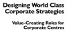 Designing World Class Corporate Strategies: Value Creating Roles for Corporate Centres - Keith Ward