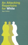 An Attacking Repertoire for White - Sam Collins