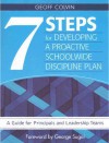 Seven Steps for Developing a Proactive Schoolwide Discipline Plan: A Guide for Principals and Leadership Teams - Geoff Colvin, George Sugai