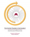 Cultivating Change in the Academy: 50+ Stories from the Digital Frontlines at the University of Minnesota in 2012 - Ann Hill Duin, Farhad Anklesaria, Edward Nater