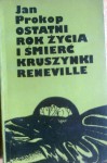 Ostatni rok życia i śmierć Kruszynki Reneville - Jan Prokop