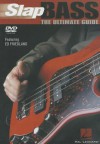 Slap Bass: The Ultimate Guide - Ed Friedland