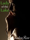 Lady of the Lake - Isadora Rose