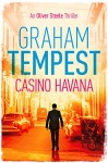 Casino Havana: An Oliver Steele Thriller - Graham Tempest
