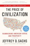 The Price of Civilization: Reawakening American Virtue and Prosperity - Jeffrey D. Sachs