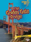 The Golden Gate Bridge (Lightning Bolt Books) - Jeffrey Zuehlke