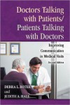 Doctors Talking with Patients/Patients Talking with Doctors: Improving Communication in Medical Visits - Debra L. Roter