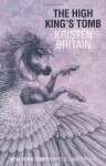 The High King's Tomb - Kristen Britain