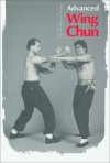 Advanced Wing Chun - William Cheung, Mike Lee, William Cheung
