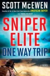 By Scott McEwen Sniper Elite: One-Way Trip: A Novel (First Edition) - Scott McEwen