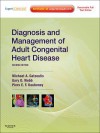 Diagnosis and Management of Adult Congenital Heart Disease: Expert Consult Online and Print - Michael A. Gatzoulis, Gary D. Webb, Piers E.F. Daubeney