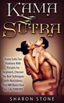 Kama Sutra: Sex Positions With Illustrated Pictures, Secret Technics For Beginners - Essential Positions Guide To Spice Up Your Sex Life (Sex Positions, ... Guide, Erotic Secrets, Kama Sutra Book 1,) - Sharon Stone