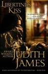 Libertine's Kiss (Rakes and Rogues of the Restoration) - Judith James