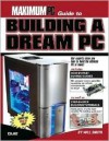 Maximum PC Guide to Building a Dream PC - Will Smith