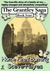 Home Fires Burning (The Grantley Saga Book 4) - Steve Hayes