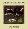 Maggie Moo - L.G. Rivera