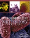 A Photographic Atlas For The Microbiology Laboratory - Michael J. Leboffe