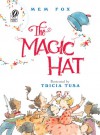 The Magic Hat - Mem Fox, Tricia Tusa