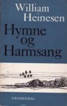 Hymne og harmsang - William Heinesen