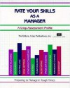 Crisp: Rate Your Skills As A Manager: A Crisp Assessment Profile (Crisp Fifty Minute Books) - Elwood Chapman, Publishers Crisp