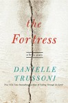 The Fortress: A Love Story - Danielle Trussoni