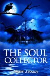 The Soul Collector - Glenn Soucy, Melissa Gray