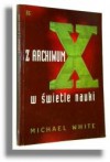 Z archwium X w świetle nauki - Michael White