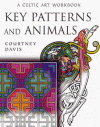 Key Patterns And Animals: A Celtic Art Workbook - Courtney Davis