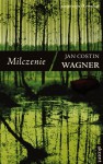 Milczenie - Jan Costin Wagner, Beata Moryl
