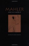 Mahler and his World - Karen Painter