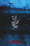 Tell Me What You See - Zoran Drvenkar, Chantal Wright