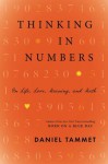 Thinking In Numbers: On Life, Love, Meaning, and Math - Daniel Tammet