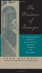 The Kindness of Strangers: The Abandonment of Children in Western Europe from Late Antiquity to the Renaissance - John Boswell