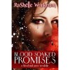 Blood Soaked Promises (Blood and Snow, #4) - RaShelle Workman