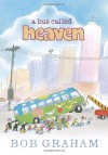 A Bus Called Heaven - Bob Graham