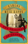 The Prisoner of Heaven - Carlos Ruiz Zafon