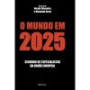 O Mundo em 2025 - Nicole Gnesotto, Giovanni Grevi