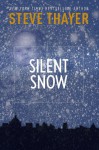 Silent Snow - Steve Thayer