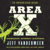 Area X: The Southern Reach Trilogy: Annihilation; Authority; Acceptance - Jeff VanderMeer