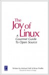 The Joy of Linux the Joy of Linux - Michael Hall, Brian Proffitt