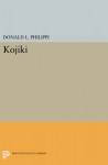 Kojiki (Princeton Legacy Library) - Donald L. Philippi