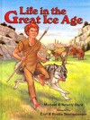 Life in the Great Ice Age - Michael J. Oard