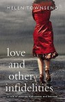 Love & Other Infidelities - Helen Townsend