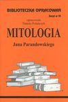 Biblioteczka opracowań. Zeszyt 55. Mitologia Jana Parandowskiego - Danuta Polańczyk