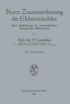 Kurze Zusammenfassung Der Elektrizitatslehre: Eine Einfuhrung Des Rationalisierten Giorgischen Masssystems - Peter Cornelius