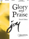 Glory and Praise - Derek K. Hakes