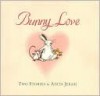 Bunny Love - Anita Jeram